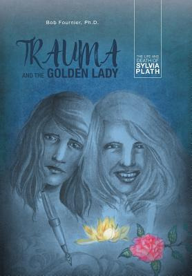 Libro Trauma And The Golden Lady: The Life And Death Of S...