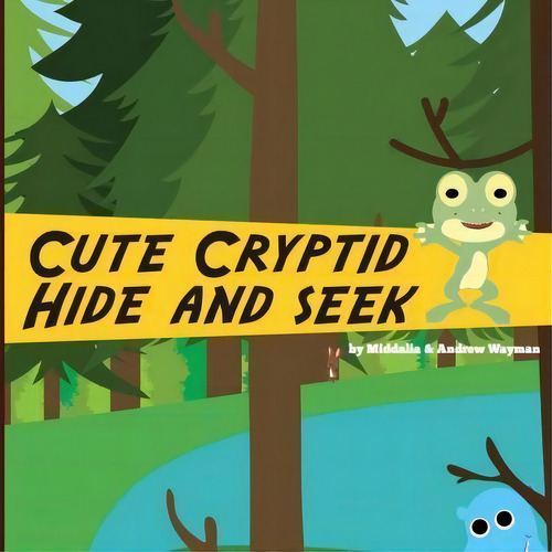 Cute Cryptids Hide And Seek, De Middalia Wayman. Editorial Createspace Independent Publishing Platform, Tapa Blanda En Inglés