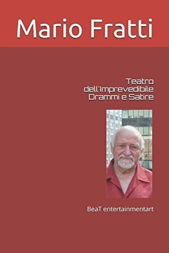 Libro: Teatro Dell Imprevedibile: Drammi E Satire (il Meridi