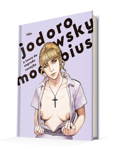 A Louca do Sagrado Coração, de Jodorowsky, Alejandro. Editora Campos Ltda,Humanoids, Inc, capa dura em português, 2019