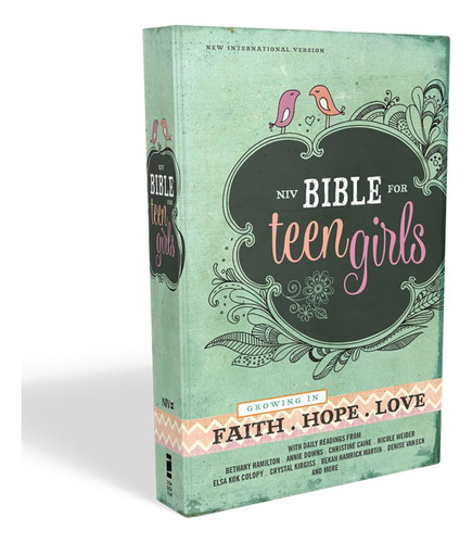 Bible For Teen Girls-niv: Growing In Faith, Hope, And Love