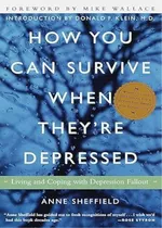 Comprar Livro How You Can Survive When They're Depressed: Living And Coping With Depression Fallout - Anne Sheffield E Outros [1998]