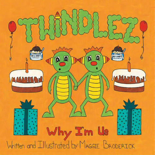 Twindlez: Why I'm Us, De Broderick, Maggie. Editorial Authorhouse, Tapa Blanda En Inglés