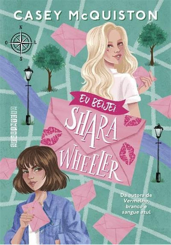Eu Beijei Shara Wheeler - 1ªed.(2022), De Casey Mcquiston. Editora Seguinte, Capa Mole, Edição 1 Em Português, 2022