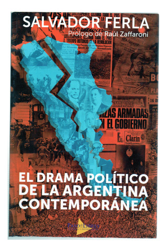 El Drama Político De La Argentina Contemporánea - S. Ferla