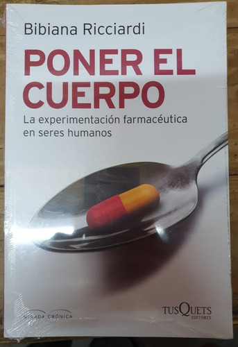 Poner El Cuerpo - Bibiana Ricciardi - Tusquets 