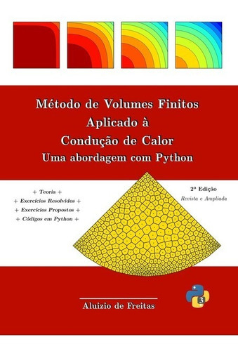 Método De Volumes Finitos Aplicado À Condução De Calor: Uma Abordagem Com Python, De Aluizio De Freitas. Série Não Aplicável, Vol. 1. Editora Clube De Autores, Capa Mole, Edição 2 Em Português, 2021