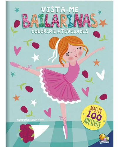 Kit 2 Livros 365 Desenhos Para Colorir Princesas Disney E Vista-me Bailarina Com 100 Adesivos