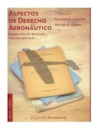 Aspectos De Derecho Aeronáutico - Capaldo, Griselda D. (pap