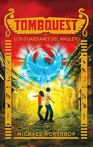 Tombquest 2. Los Guardianes Del Amuleto - Michael Northrop