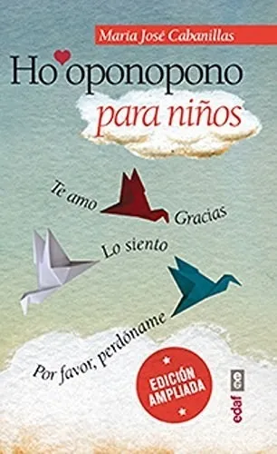 Ho Oponopono para niños de Maria Jose Cabanillas tapa blanda