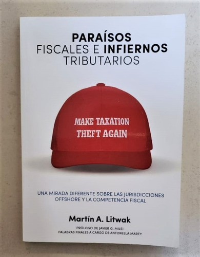 Paraisos Fiscales E Infiernos Tributarios - Martin A. Litwak