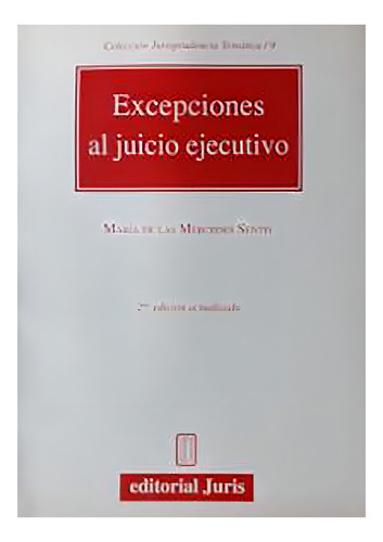 Excepciones Al Juicio Ejecutivo, De Sentis Maria De Las M. Editorial Juris, Tapa Blanda, Edición 2 En Español, 2008