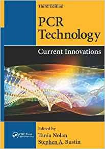 Pcr Technology Current Innovations, Third Edition