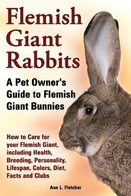 Libro Flemish Giant Rabbits, A Pet Owner's Guide To Flemi...