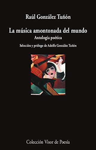 Libro La Música Amontonada Del Mundo De González Tuñón Raúl