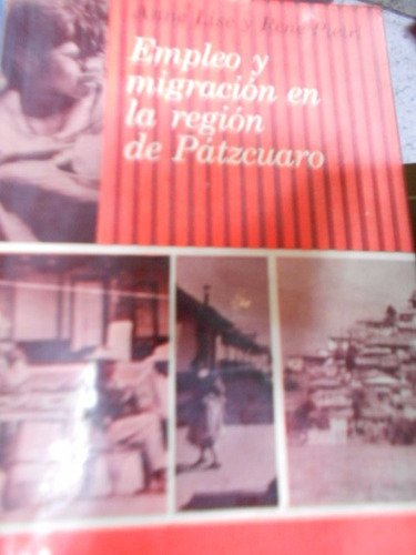 Empleo Y Migración En La Región De Patzcuaro