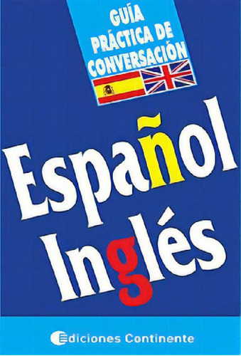 Libro - Español - Inglés - Guía Práctica De Conversación - 