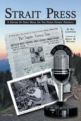 Libro Strait Press : A History Of News Media On The North...