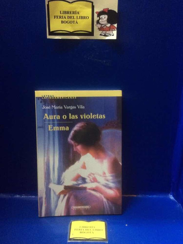 Aura O Las Violetas/ Emma - José María Vargas Vila