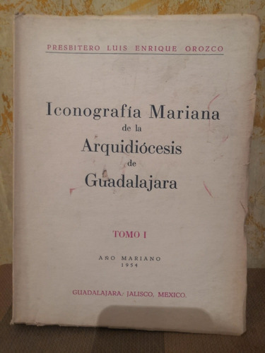 Iconografia Mariana De La Arquidiocesis De Guadalajara. 