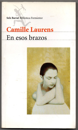 Camille Laurens En Esos Brazos - Librería El Farolito 