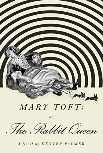 Libro:  Mary Toft; Or, The Rabbit Queen: A Novel