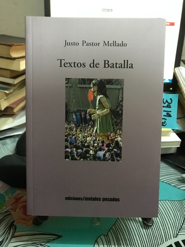 Textos De Batalla // Justo Pastor Mellado