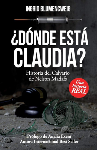Libro: ¿dónde Está Claudia?: Historia Del Calvario De Nelson
