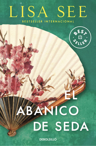 El Abanico De Seda, De See, Lisa. Editorial Debolsillo, Tapa Blanda, Edición 01 En Español, 2024