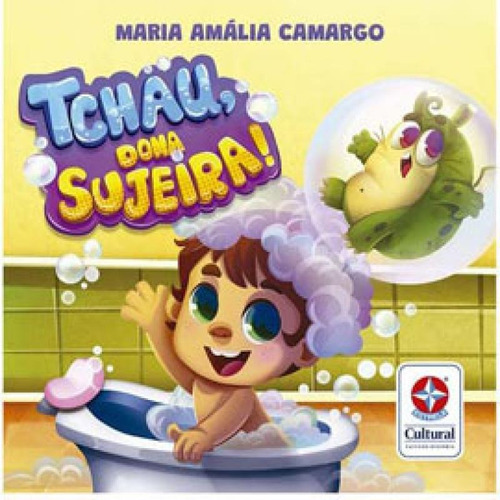 Tchau, Dona Sujeira!, De Camargo, Maria Amália. Editora Estrela Cultural, Capa Mole Em Português