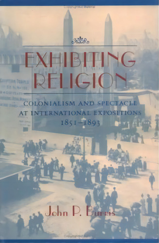 Exhibiting Religion, De John P. Burris. Editorial University Virginia Press, Tapa Dura En Inglés