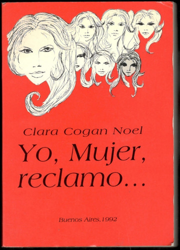Clara Cogan Noel - Yo, Mujer, Reclamo