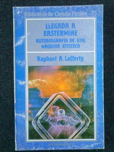 Llegada A Easterwine Raphael A Lafferty