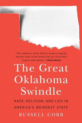 Libro The Great Oklahoma Swindle: Race, Religion, And Lie...