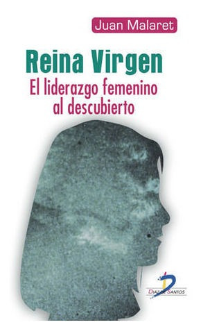 Libro Reina Virgen El Liderazgo Femenino Al Descubi Original