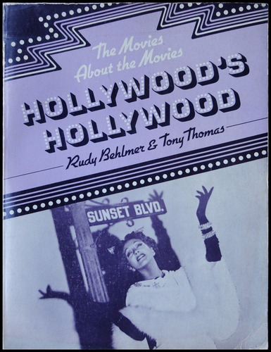 Hollywood´s Hollywood. 1ra Ed. 1975. Ny. Cine. 48n 354