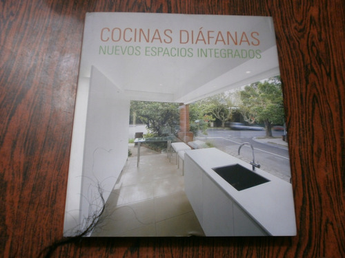 Cocinas Diáfanas - Nuevos Espacios Integrados Ed. Loft Exc!