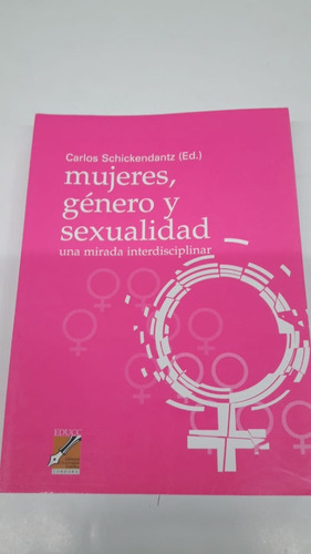 Mujeres,géneros Y Sexualidad De Schickendantz Educc