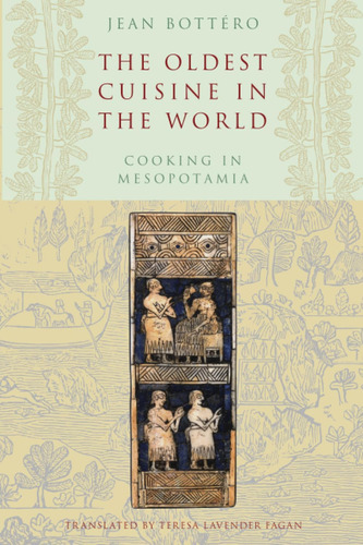 Libro: The Oldest Cuisine In The World: Cooking In