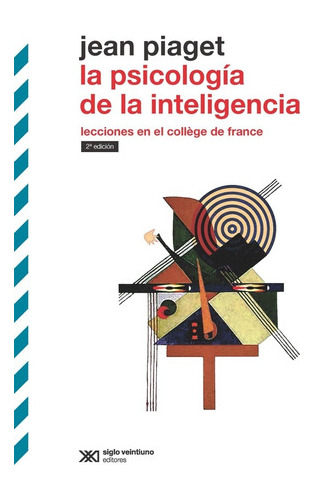 La Psicología De La Inteligencia - Jean Piaget