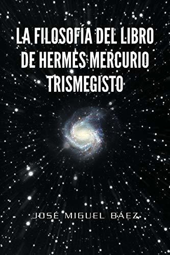 Libro : La Filosofia Del Libro De Hermes Mercurio...