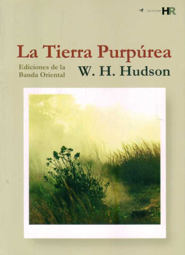 La Tierra Purpurea  Autor: Hudson, W. H.