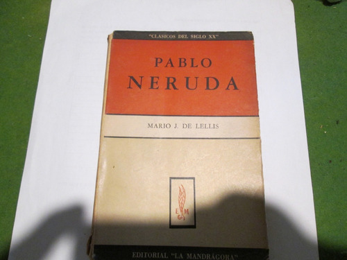 Pablo Neruda. Mario J. De Lellis 1957