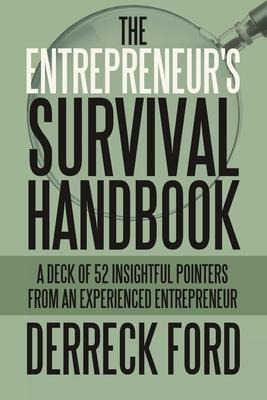 The Entrepreneur's Survival Handbook : A Deck Of 52 Insig...