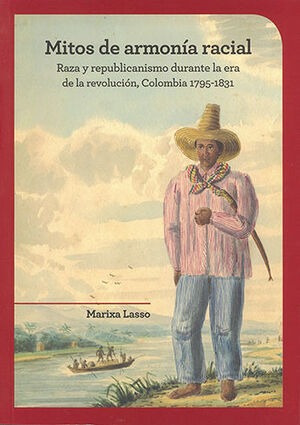 Libro Mitos De Armonia Racial. Raza Y Republicanism Original