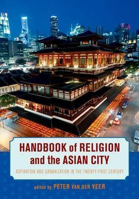 Libro Handbook Of Religion And The Asian City - Peter Van...