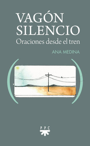 Vagon Silencio, De Ana Maria Medina Heredia. Editorial Ppc Editorial, Tapa Blanda En Español