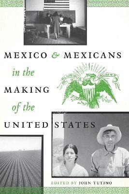 Libro Mexico And Mexicans In The Making Of The United Sta...