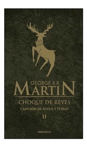 Libro 2. Choque De Reyes  Cancion De Hielo Y Fuego De George